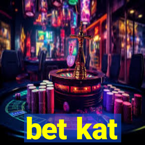 bet kat